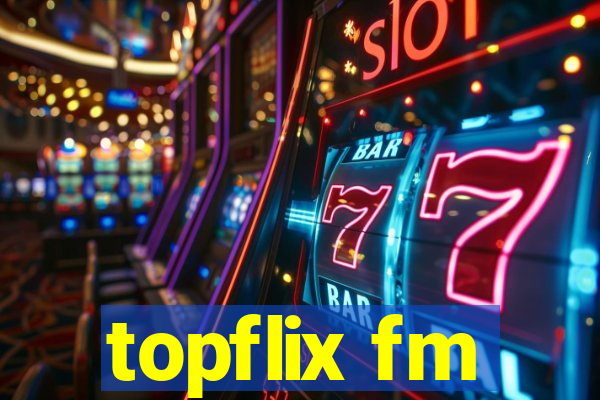 topflix fm